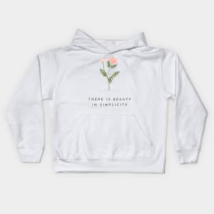 There is beauty in simplicity Kids Hoodie